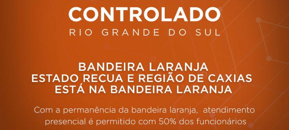 Estado recua e região de Caxias está na bandeira laranja