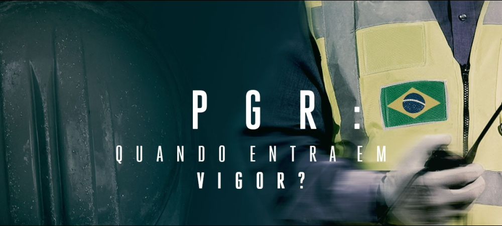 Programa de Gerenciamento de Riscos (PGR) entra em vigor em janeiro de 2022