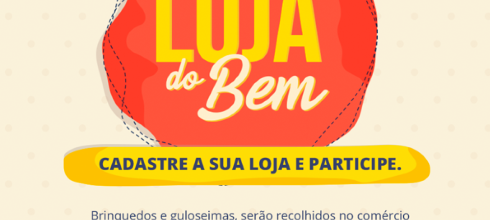 Sindilojas Caxias lança a Loja do Bem ? edição Dia das Crianças 