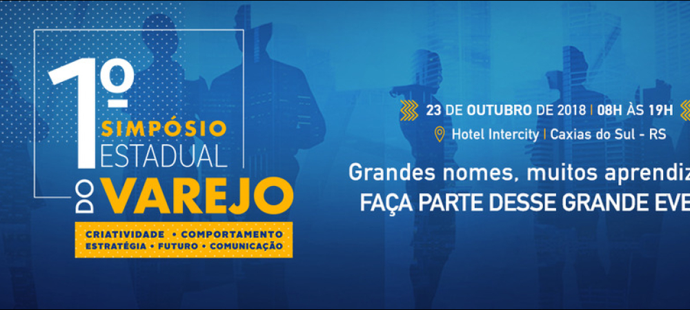 1º Simpósio Estadual do Varejo será no dia 23 de outubro