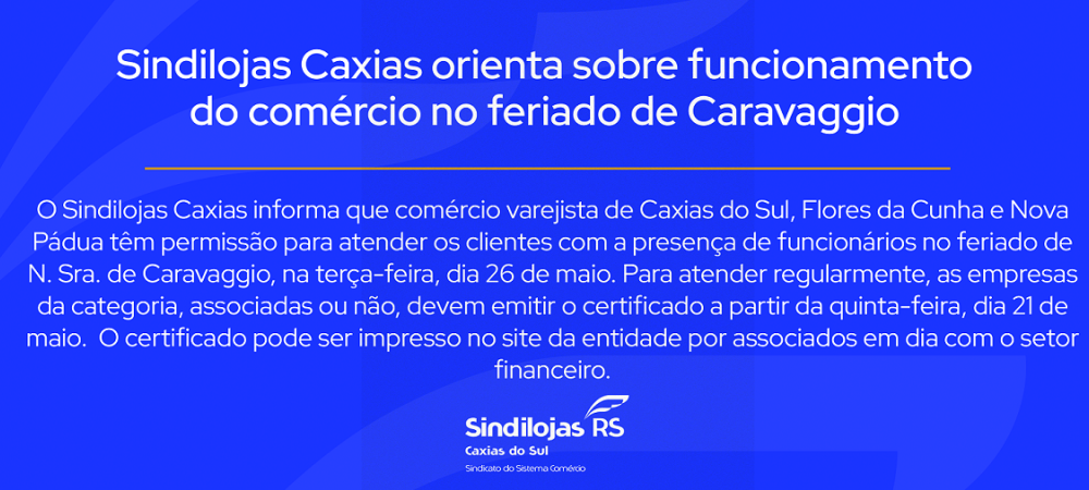 O Sindilojas Caxias orienta sobre funcionamento do comércio no feriado de Caravaggio