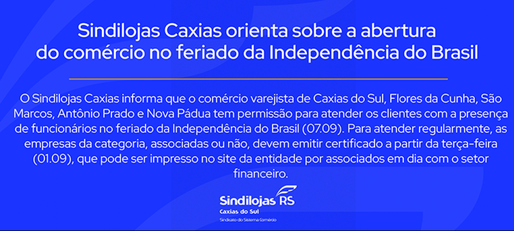 Sindilojas Caxias orienta sobre a abertura do comércio no feriado da Independência do Brasil
