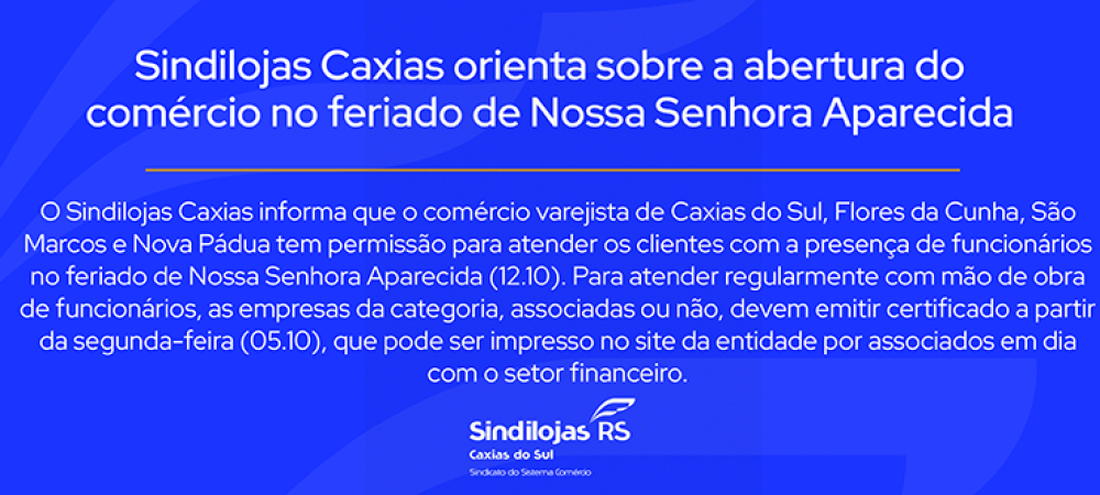 Sindilojas Caxias orienta sobre a abertura do comércio no feriado de Nossa Senhora Aparecida