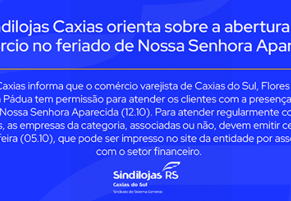 Sindilojas Caxias orienta sobre a abertura do comércio no feriado de Nossa Senhora Aparecida