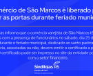 O Comércio de São Marcos é liberado para abrir as portas durante feriado municipal