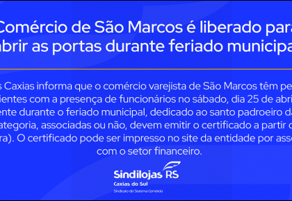 Comércio de São Marcos é liberado para abrir as portas durante feriado municipal