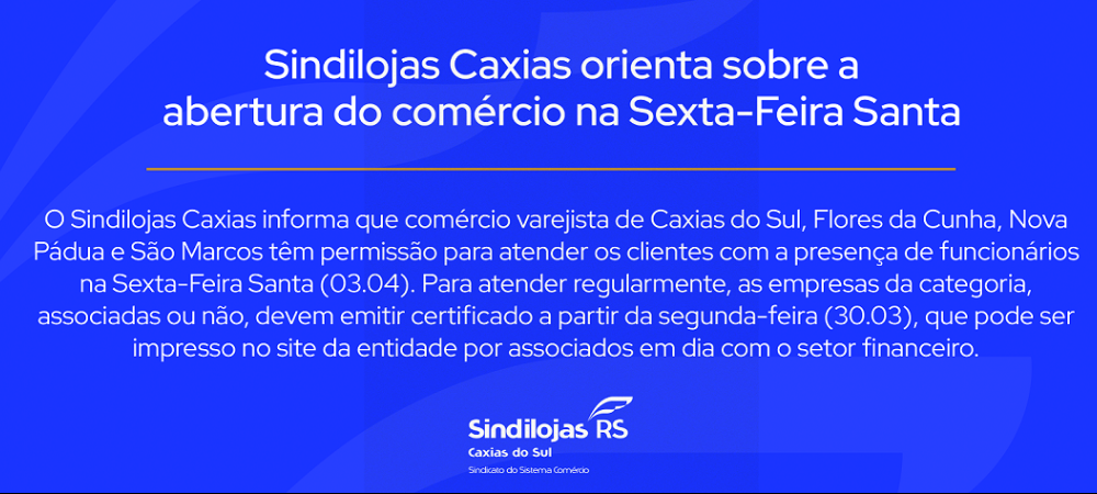 Sindilojas Caxias orienta sobre a abertura do comércio na Sexta-Feira Santa