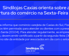 Sindilojas Caxias orienta sobre a abertura do comércio na Sexta-Feira Santa