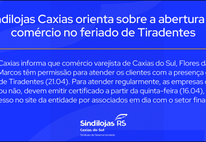 Sindilojas Caxias orienta sobre a abertura do comércio no feriado de Tiradentes