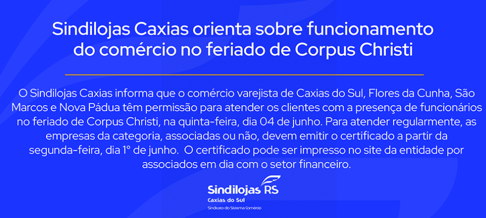 Sindilojas Caxias orienta sobre funcionamento do comércio no feriado de Corpus Christi