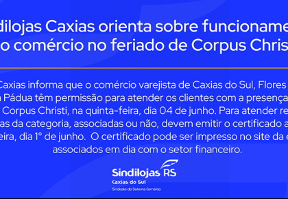 Sindilojas Caxias orienta sobre funcionamento do comércio no feriado de Corpus Christi