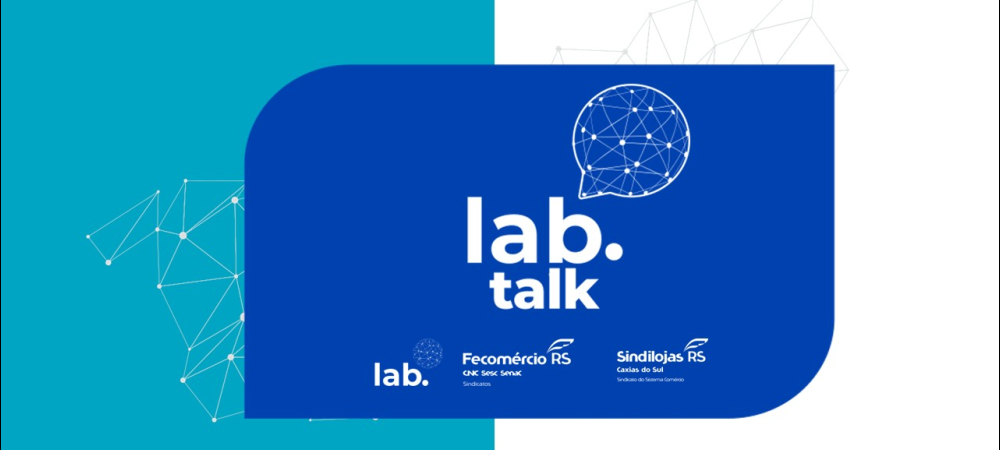 Lab Talk - Caxias do Sul