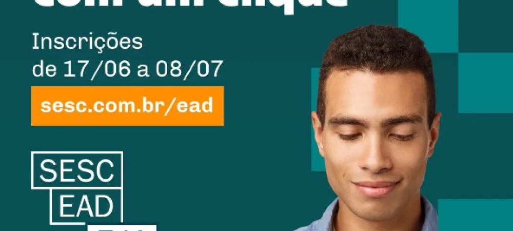 Estão abertas as inscrições para 1.225 vagas gratuitas para o Sesc EAD EJA!