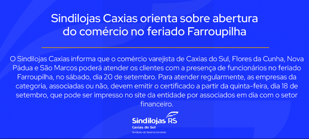 Sindilojas Caxias orienta sobre abertura do comércio no feriado Farroupilha