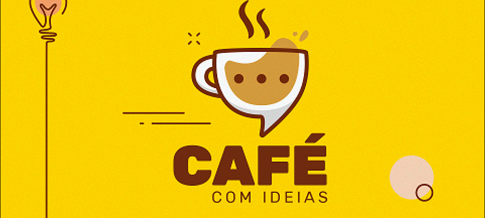 Café com Ideias - Como prosperar e organizar sua vida financeira