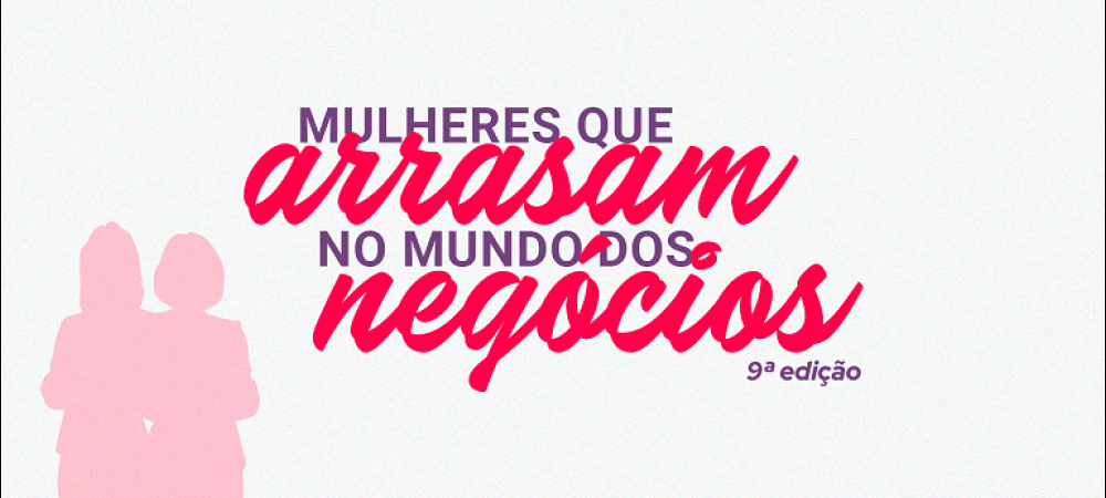 Mulheres que Arrasam no Mundo dos Negócios