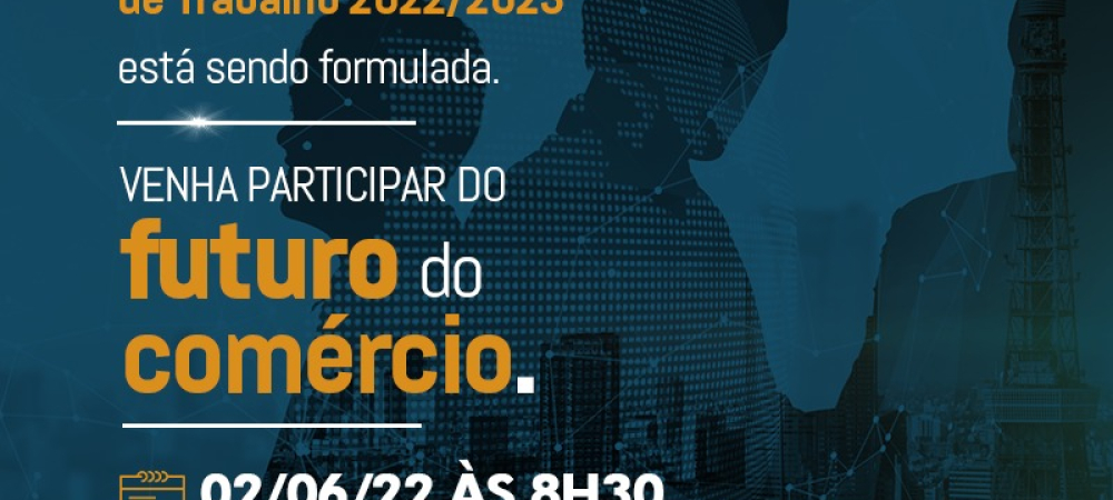 Sindilojas Caxias convida empresários do comércio para Reunião Preparatória sobre a Convenção Coletiva de Trabalho 2022/2023