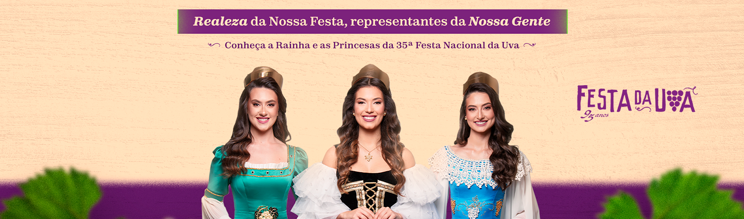 Rainha e Princesas da Festa da Uva 2026