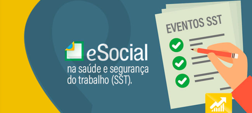 Eventos de segurança e saúde do trabalho (SST) devem ser lançados no Esocial
