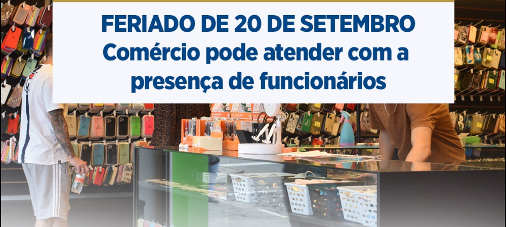 Atendimento do comércio será permitido no Feriado Farroupilha 