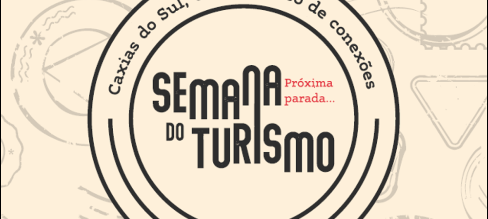 Semana Municipal do Turismo inicia dia 25 de setembro Universo de conexões é o tema desta edição